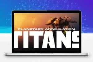 行星的毁灭:泰坦/Planetary Annihilation:TITANS